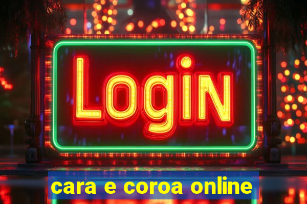 cara e coroa online